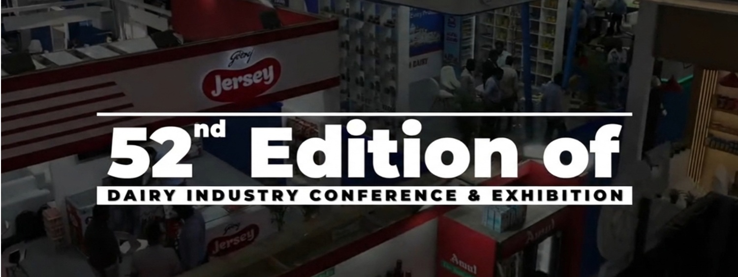 52nd Dairy Industry Conference & Exhibition at Yashobhoomi New Delhi